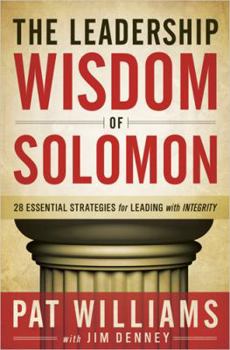 Paperback The Leadership Wisdom of Solomon: 28 Essential Strategies for Leading with Integrity Book