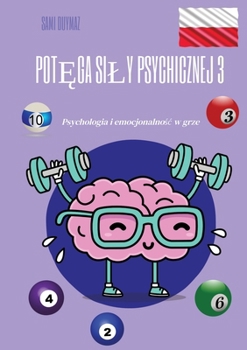 Potega sily psychicznej 3: Psychologia i emocjonalnosc w grze (German Edition)