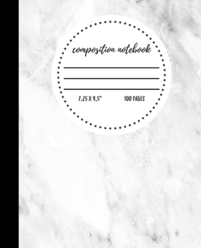 Composition Notebook: Grey Marble College Ruled Lined Journal for School | 100 Pages | 7.5 x 9.25" | Women Teens Girls Kids Children | (Marble Composition Notebook) (Marble Composition Notebooks)