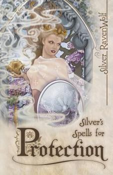 Paperback Silver's Spells for Protection Book