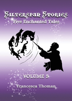 Paperback Silverspun Stories, Volume 3: Five Enchanted Tales Book