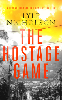 The Hostage Game (Bernadette Callahan)