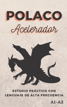 Paperback Polaco Acelerador: Estudio práctico con Lenguaje de alta frecuencia A1 A2 [Spanish] Book