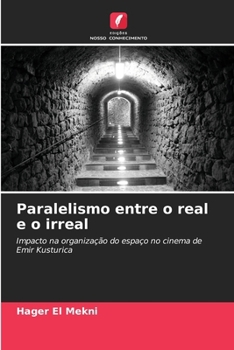 Paralelismo entre o real e o irreal (Portuguese Edition)