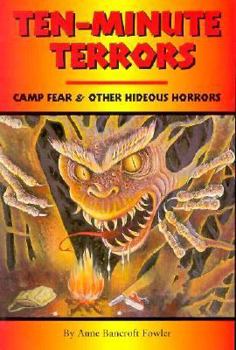 Paperback Ten-Minute Terrors: Camp Fear & Other Hideous Horrors Book