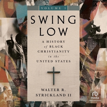 Audio CD Swing Low, Volume 1: A History of Black Christianity in the United States Book