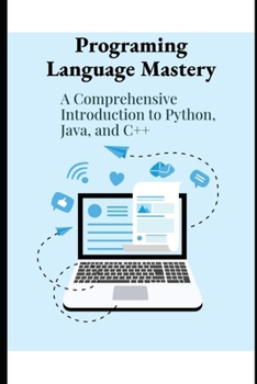 Paperback Program Language Mastery: A Comprehensive Introduction to Python, Java and C++ Book