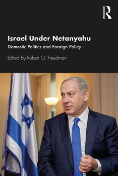 Paperback Israel Under Netanyahu: Domestic Politics and Foreign Policy Book