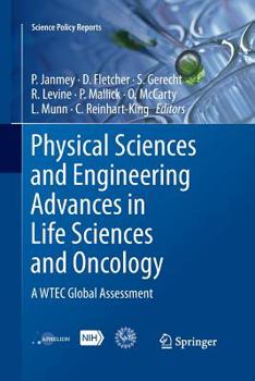 Paperback Physical Sciences and Engineering Advances in Life Sciences and Oncology: A Wtec Global Assessment Book