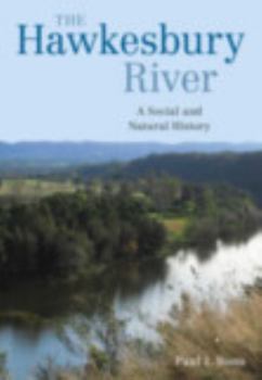 Hardcover The Hawkesbury River: A Social and Natural History Book
