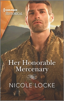 Mass Market Paperback Her Honorable Mercenary: A Dramatic Medieval Romance Book