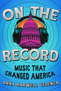 Hardcover On the Record: Music That Changed America Book