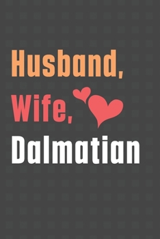 Paperback Husband, Wife, Dalmatian: For Dalmatian Dog Fans Book