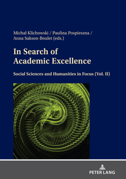 In Search of Academic Excellence in Social Sciences and Humanities in Poland: Volume II