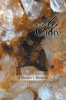 Hardcover My Cadre: A Healer's Memoir Book