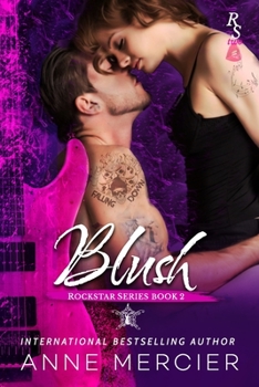 Blush - Book #2 of the Rockstar