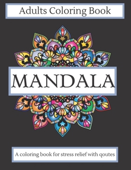 Paperback Mandala Adults Coloring Book: Easy designs to color with quotes Fun and relaxing Book