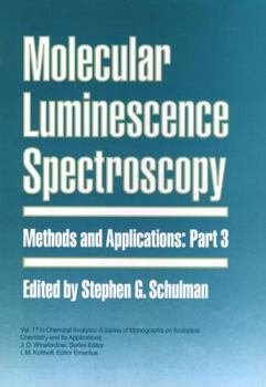 Hardcover Molecular Luminescence Spectroscopy, Part 3: Methods and Applications Book