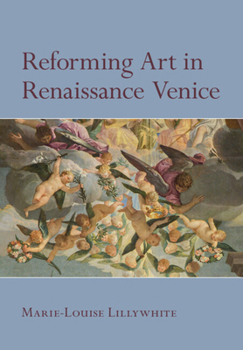 Hardcover Reforming Art in Renaissance Venice Book