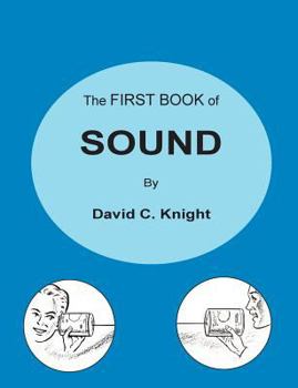 Paperback The First Book of Sound: A Basic Guide to the Science of Acoustics Book
