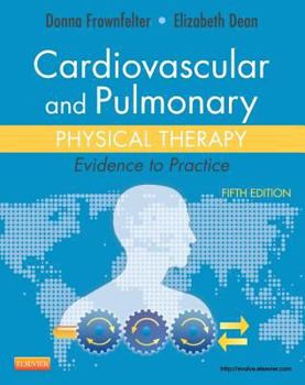 Hardcover Cardiovascular and Pulmonary Physical Therapy: Evidence to Practice Book