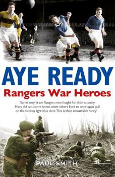 Paperback Aye Ready: Rangers War Heroes Book