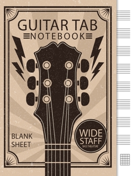 Paperback Guitar Tablature Notebook: Blank Music Journal for Guitar Music Notes, Manuscript Paper, Standard, 6 String Guitar Chord and Tablature Staff, for Book