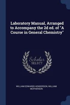 Paperback Laboratory Manual, Arranged to Accompany the 2d ed. of "A Course in General Chemistry" Book