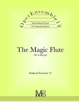 Paperback OperEnsemble12, The Magic Flute (W.A.Mozart): Reduced Score for 12 Book