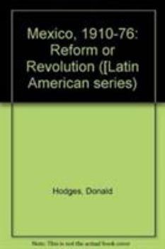 Hardcover Mexico, 1910-1976: Reform or Revolution? Book