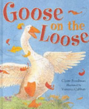 Hardcover Goose on the Loose Book
