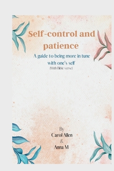 Paperback Self-control and patience: A guide to being more in Tune with one's self Book