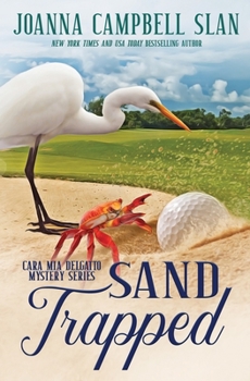 Paperback Sand Trapped: Book #6 in the Cara Mia Delgatto Mystery Series Book