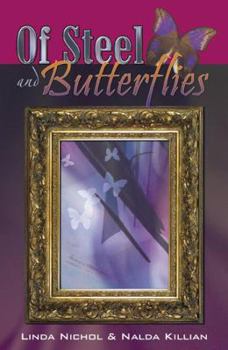 Of Steel and Butterflies
