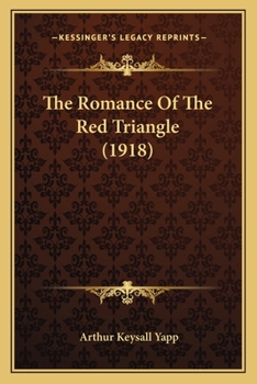 Paperback The Romance Of The Red Triangle (1918) Book