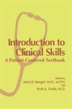 Hardcover Introduction to Clinical Skills: A Patient-Centered Textbook Book