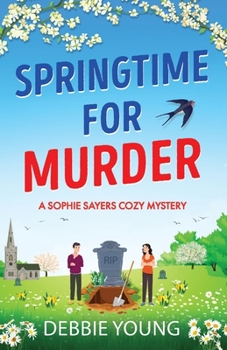 Springtime for Murder - Book #5 of the Sophie Sayers