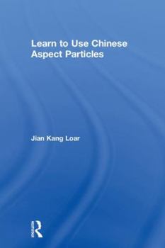 Hardcover Learn to Use Chinese Aspect Particles Book