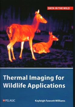 Hardcover Thermal Imaging for Wildlife Applications Book