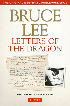 Paperback Bruce Lee Letters of the Dragon: The Original 1958-1973 Correspondence Book