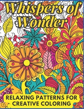 Paperback Whispers of Wonder Relaxing Patterns for Creative Coloring Book