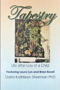 Paperback Tapestry Life after loss of a child Book