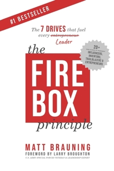 Paperback The Firebox Principle: The 7 Drives That Fuel Every Leader Book