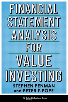Financial Statement Analysis for Value Investing (Heilbrunn Center for Graham & Dodd Investing Series)