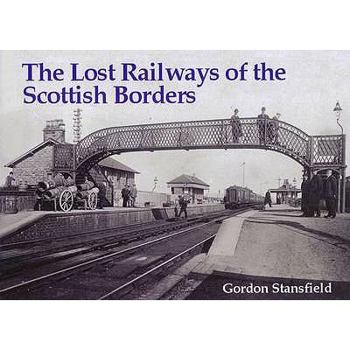 Paperback Lost Railways of the Scottish Borders Book