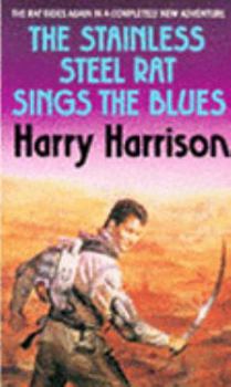 The Stainless Steel Rat Sings the Blues - Book #8 of the Stainless Steel Rat (Publication Order)