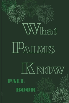 Paperback What Palms Know Book