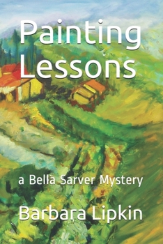 Paperback Painting Lessons: a Bella Sarver Mystery Book