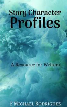 Paperback Story Character Profiles: A Resource for Writers Book