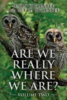 Paperback Are We Really Where We Are?: Volume Two Book
